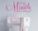Such a Big Miracle In Such a Little Girl Quote